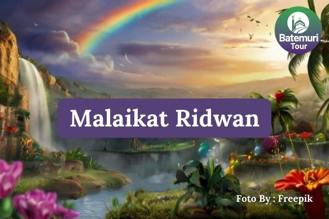 Inilah Malaikat Ridwan Sang Penjaga Surga